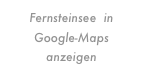 Fernsteinsee  in Google-Maps anzeigen